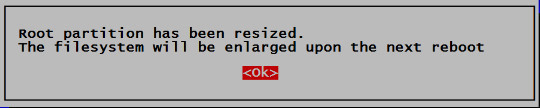 Root partition has been resized. The file system will be enlarged on next reboot.